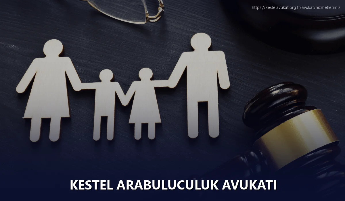 Kestel Arabuluculuk Avukatı