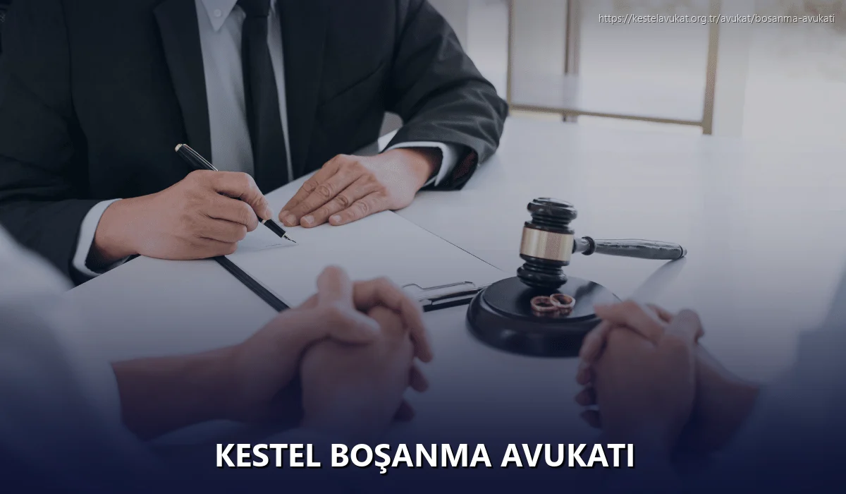 Kestel Boşanma Avukatı