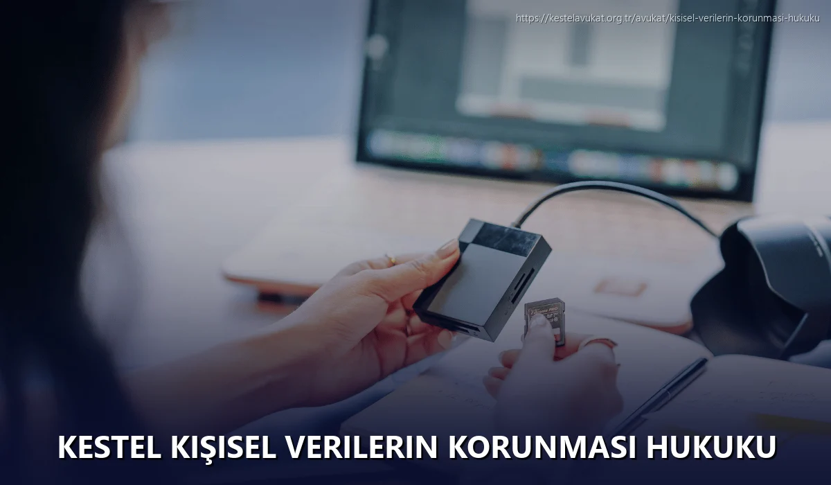 Kestel Kişisel Verilerin Korunması Hukuku