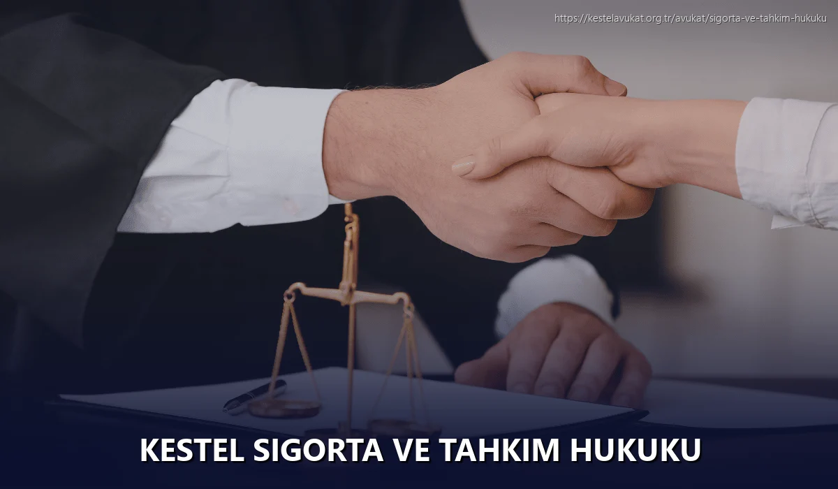 Kestel Sigorta ve Tahkim Hukuku