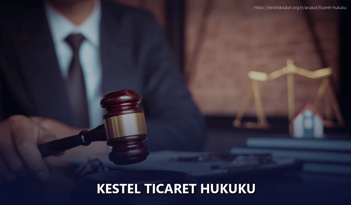 Kestel Ticaret Hukuku